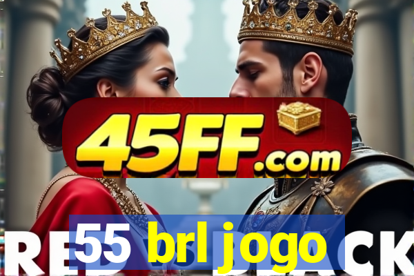 55 brl jogo